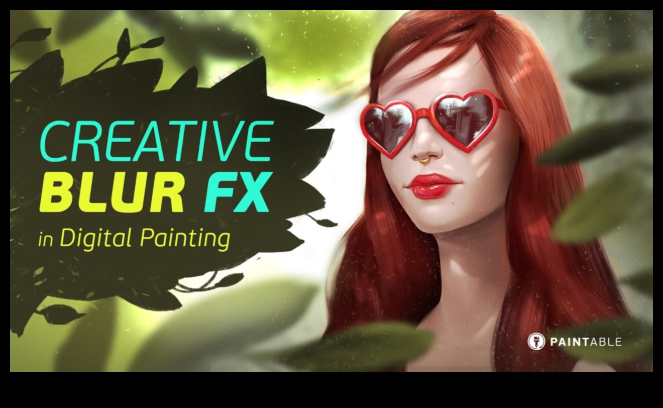 Soft Focus Crearea unui efect neclar în desenul digital 2 Arta estompării: obținerea focalizării soft în desenele digitale